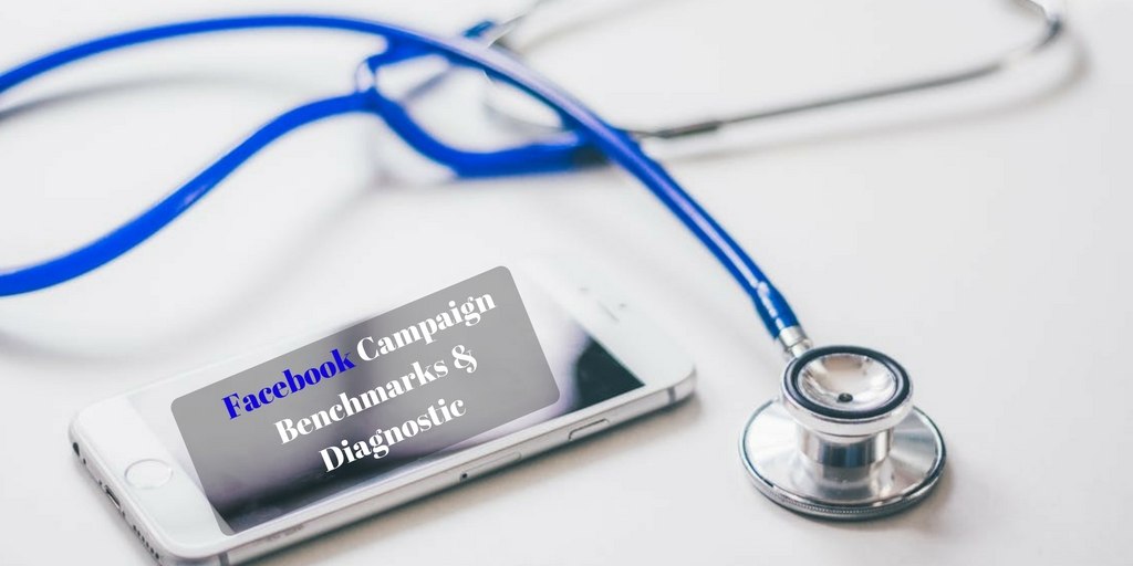 Facebook Campaign Benchmarks & Diagnostic